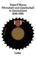 Wirtschaft Und Gesellschaft in Deutschland 1848-1948