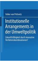 Institutionelle Arrangements in Der Umweltpolitik