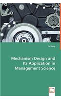 Mechanism Design and Its Application in Management Science