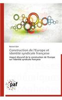 Construction de l'Europe Et Identité Syndicale Française