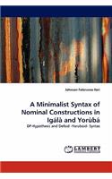 Minimalist Syntax of Nominal Constructions in Igálà and Yorùbá
