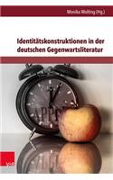 Identitatskonstruktionen in Der Deutschen Gegenwartsliteratur