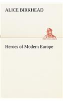 Heroes of Modern Europe