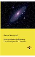Astronomie für jedermann: Erscheinungen des Himmels(German)