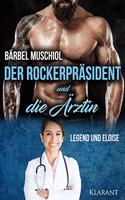 Der Rockerprasident und die Arztin. Rockerroman