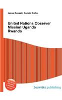 United Nations Observer Mission Uganda Rwanda