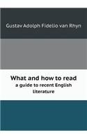 What and How to Read a Guide to Recent English Literature
