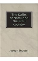 The Kafirs of Natal and the Zulu Country