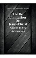 Clé De L'imitation De Jésus-Christ Gerson Et Ses Adversaires