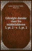 Udvalgte danske viser fra middelalderen