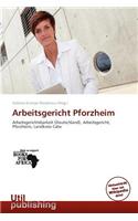 Arbeitsgericht Pforzheim: (German)