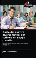 Quale dei quattro diversi metodi per scrivere un saggio corretto