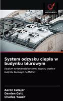 System odzysku ciepla w budynku biurowym