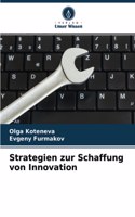 Strategien zur Schaffung von Innovation