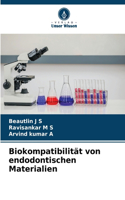 Biokompatibilität von endodontischen Materialien