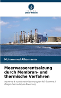 Meerwasserentsalzung durch Membran- und thermische Verfahren