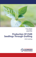 Production Of Chilli Seedlings Through Grafting