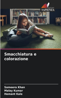 Smacchiatura e colorazione
