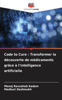 Code to Cure: Transformer la découverte de médicaments grâce à l'intelligence artificielle