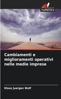 Cambiamenti e miglioramenti operativi nelle medie imprese