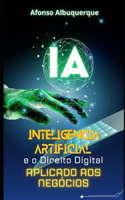 A Inteligência Artificial E O Direito Digital Aplicado Aos Negócios