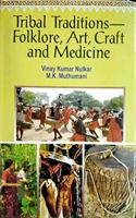 Tribal Traditions Folklore,Art,Craft And Medicine