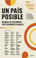 Un pais posible: Manual de reformas politicamente viables