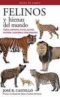 FELINOS Y HIENAS DEL MUNDO: Guias de campo 20
