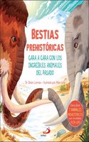 Bestias prehistoricas: Cara a cara con los increibles animales del pasado