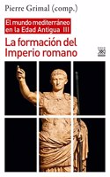 La formacion del Imperio romano: El mundo mediterraneo en la Edad Antigua, III