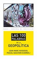 Las 100 palabras de la geopolitica (Spanish Edition)