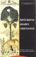 Apocrifos Arabes Cristianos/ Authentic Arab Christians