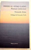 Desde el otro lado: Prosas concisas (Spanish Edition)