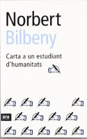 Carta a un estudiant d'humanitats (Catalan Edition)