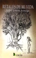 Retales de mi vida (Spanish Edition)