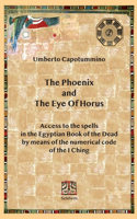 The Phoenix and The Eye Of Horus