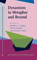 Dynamism in Metaphor and Beyond: 9 (Metaphor in Language, Cognition, and Communication)