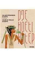 Djehoetihotep. 100 Jaar Opgravingen in Egypte. Djehoutihotep. 100 ANS de Fouilles En Egypte