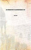 An Introduction To Electrodynamics 1922 [Hardcover]