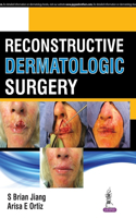 Reconstructive Dermatologic Surgery