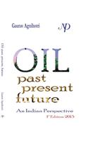 Oil - Past Present Future
