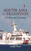 South Asia in Transition: Conflict and Tensions