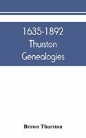 1635-1892 Thurston genealogies