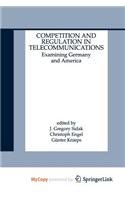 Competition and Regulation in Telecommunications