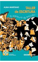 Taller De Escritura, El : La Aventura De Escribir