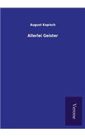 Allerlei Geister: (German)