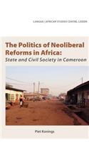 The Politics of Neoliberal Reforms in Africa
