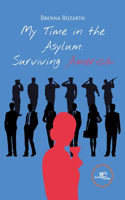 My Time in the Asylum