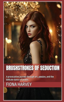 Brushstrokes of Seduction