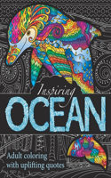 Inspiring Ocean: adult coloring book with uplifting quotes for mindfulness and relaxation